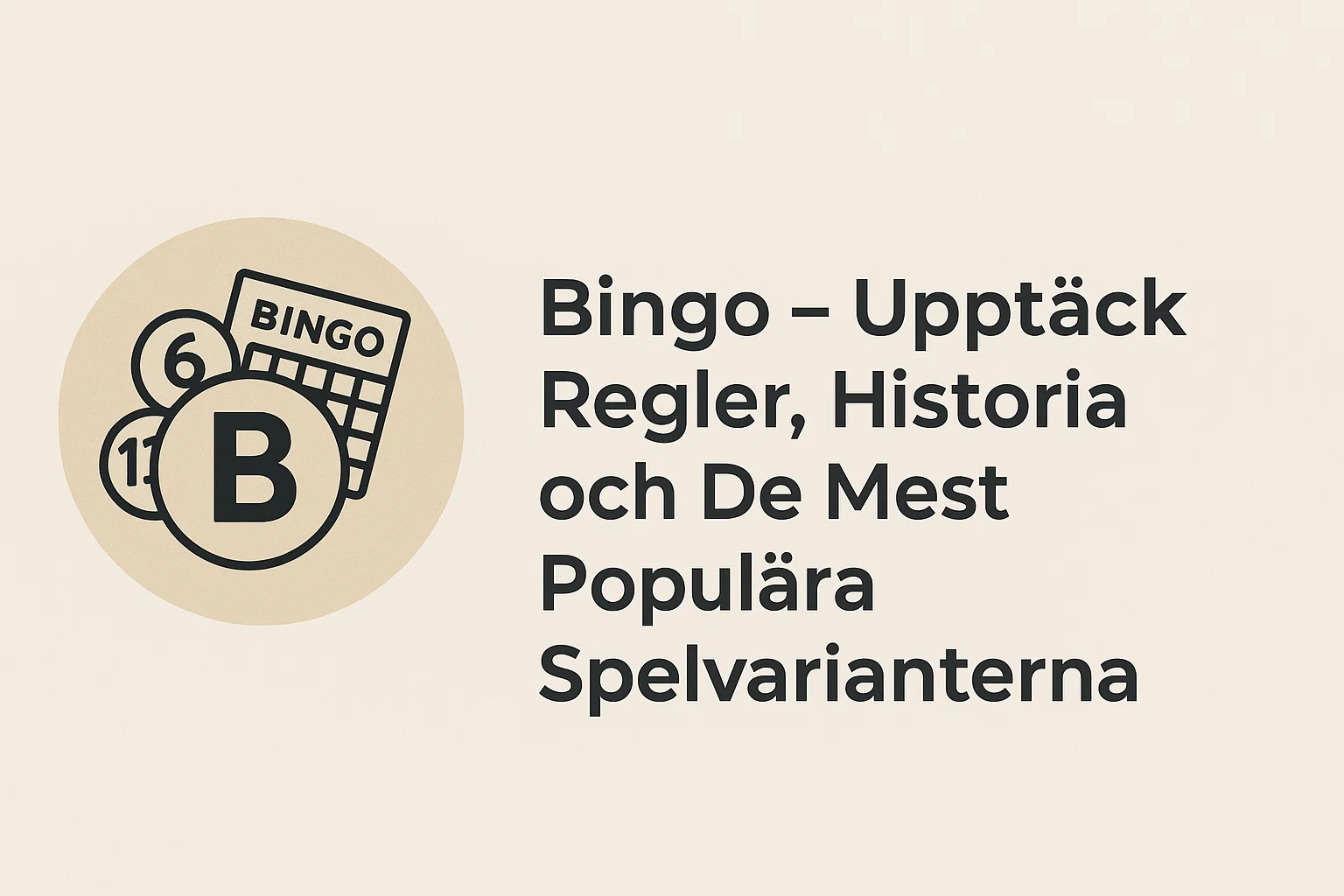 Bingo – Upptäck Regler, Historia och De Mest Populära Spelvarianterna