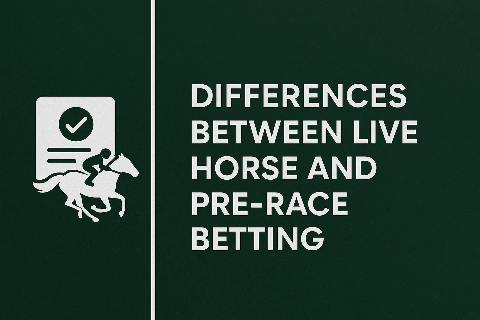 Differences Between Live Horse and Pre-Race Betting