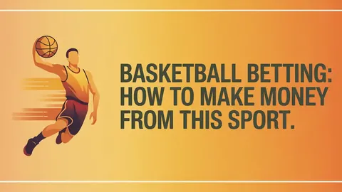 Basketball betting